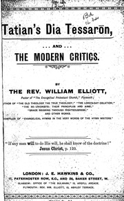 Tatian's Dia Tessarōn and the modern critics