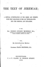 The Text Of Jeremiah : Or, A Critical Investigation Of The Greek And Hebrew, With The Variations In The Lxx