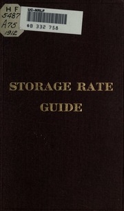 دليل معدل التخزين 1912 ؛ يعطي معدلات التخزين على البضائع العامة ، مجانًا وسندات ؛ التخزين البارد؛ بضائع منزلية؛ الأدوات الزراعية ، والكثير من المعلومات القيمة عن التخزين