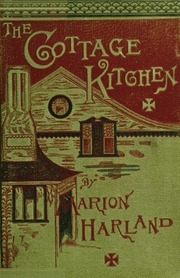 The Cottage Kitchen. A Collection Of Practical And Inexpensive Receipts