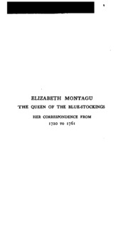 Elizabeth Montagu, The Queen Of The Bluestockings: Her Correspondence From 1720 To 1761