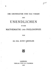 Die grundsätze und das wesen des unendlichen in der mathematik und philosophie