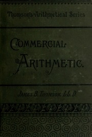 A Commercial Arithmetic : Designed For Academies, High Schools, Counting Rooms, And Business Colleges