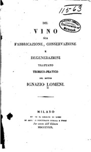 Del Vino: Sua Fabricazione, Conservazione E Degenerazioni, Trattato Teorico-pratico Del Dottor ...