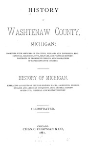History Of Washtenaw County, Michigan : And Biographies Of Representative Citizens. History Of Michigan