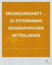 Ergänzungsheft zu Petermann's geogr. Mittheilungen