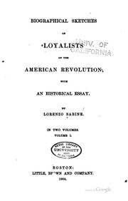 Biographical Sketches Of Loyalists Of The American Revolution, With An Historical Essay