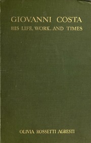 Giovanni Costa, His Life, Work, And Times