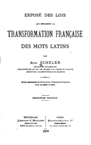 Exposé des lois qui régissent la transformation francaise des mots latins