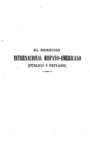 El derecho internacional hispano-americano (público y privado)