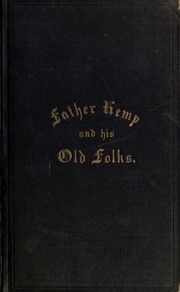 Father Kemp And His Old Folks : A History Of The Folks' Concerts