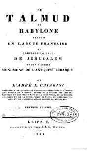 Le Talmud de Babylone; traduit en langue franc̦aise et complété par celui de Jérusalem et par d'autres monumens de l'antiquite judaïque