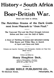 History Of South Africa And The Boer-british War. Blood And Gold In Africa. The Matchless Drama Of The Dark Continent From Pharoah To 