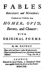 Fables Antient And Modern; Translated Into Verse From Homer, Ovid, Boccace, And Chaucer: With Original Poems