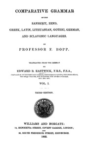 A Comparative Grammar Vol I Of The Sanskrit Zend Greek Latin Lithuanian Gothic German And Sclavonic Languages.