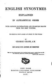English Synonymes : Explained In Alphabetical Order, With Copious Illus. And Examples Drawn From The Best Writers, To Which Is Now Added An Index To The Words