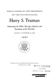 Harry S. Truman [electronic Resource] : 1951 : Containing The Public Messages, Speeches, And Statements Of The President, January 1 To December 31, 1951