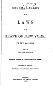 General Index Of The Laws Of The State Of New York In Two Volumes