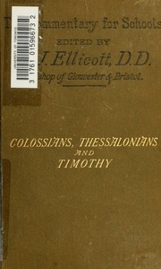 The Epistles To The Colossians, Thessalonians, And Timothy;
