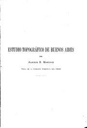 Estudio topográfico é historia demografica de la Ciudad de Buenos Aires