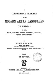 A comparative grammar of the modern Aryan languages of India : to wit, Hindi, Panjabi, Sindhi, Gujarati, Marathi, Oṛiya, and Bangali