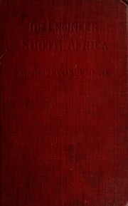 The Engineer In South Africa; A Review Of The Industrial Situation In South Africa After The War And A Forecast Of The Possibilities Of The Country