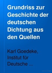 Grundriss Zur Geschichte Der Deutschen Dichtung Aus Den Quellen