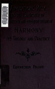 Analytical Key To The Exercises In Harmony, Its Theory And Practice