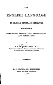 The English Language: Its Grammar, History & Literature, With Chapters On Composition ...