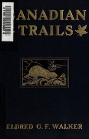 Canadian Trails : Hither And Thither In The Great Dominion