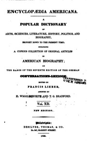 Encyclopædia Americana; a popular dictionary of arts, sciences, literature, history, politics, and biography, brought down to the present time; including a copious collection of original articles in American biography; on the basis of the seventh edition