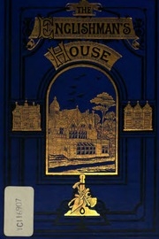 The Englishman's House. : A Practical Guide For Selecting And Building A House.