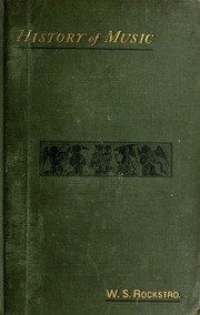 A General History Of Music From The Infancy Of The Greek Drama To The Present Period