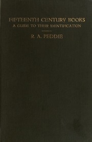 Fifteenth-century Books: A Guide To Their Identification. With A List Of The Latin Names Of Towns And An Extensive Bibliography Of The Subject