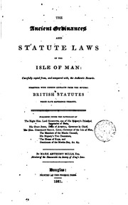 The Ancient Ordinances And Statute Laws Of The Isle Of Man ... Together With Copious Extracts From The Several British Statutes Which Have Reference Thereto