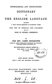 Etymological And Pronouncing Dictionary Of The English Language Including A Very Copious Selection Of Scientific Terms For Use In Schools And Colleges And As A Book Of General Reference