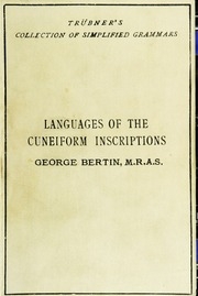 Abridged Grammars Of The Languages Of The Cuneiform Inscriptions, Containing: I.--a Sumero-akkadian Grammar. Ii.--an Assyro-babylonian Grammar. Iii.--a Vannic Grammar. Iv.--a Medic Grammar. V.--an Old Persian Grammar
