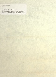 1818-1918, A Hundred Years Of Sunday School History In Illinois; A Mosaic