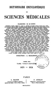 Dictionnaire encyclopédique des sciences médicales, publie sous la direction de MM. les docteurs RaigeDelorme et A. Dechambre