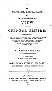 An Historical, Geographical, And Philosophical View Of The Chinese Empire : Comprehending A Description Of The Fifteen Provinces Of China, Chinese Tartary, Tributary States, Natural History Of China, Government, Religion, Laws, Manners And Customs, Litera