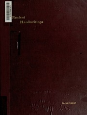 Ancient Handwriting; An Introductory Manual For Intending Students Of Palaeography And Diplomatic
