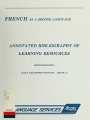 French As A Second Language : Annotated Bibliography Of Learning Resources : Beginning Level : Early Childhood Services - Grade 12