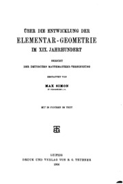 Über die Entwicklung der elementar-geometrie im XIX. Jahrhundert: Bericht ...