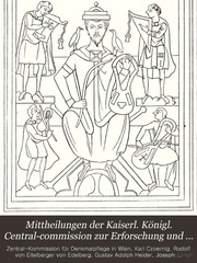 Mittheilungen der Kaiserl. königl. central-commission zur erforschung und erhaltung der baudenkmale ..