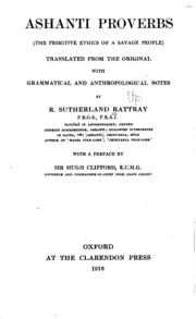 Ashanti Proverbs (the Primitive Ethics Of A Savage People) Tr. From The Original With Grammatical And Anthropological Notes