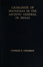 Catalogue Of Materials In The Archivo General De Indias For The History Of The Pacific Coast And The American Southwest
