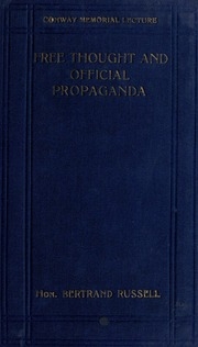 Free Thought And Official Propaganda : Delivered At South Place Institute On March 24, 1922
