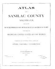 Atlas Of Sanilac County, Michigan : Containing Maps Of Every Township In The County, With Village And City Plats, And Outline Map Of The County, Also Maps Of Michigan, United States And The World