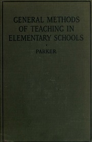 General Methods Of Teaching In Elementary Schools, Including The Kindergarten