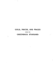 Gold, Prices, & Wages Under The Greenback Standard